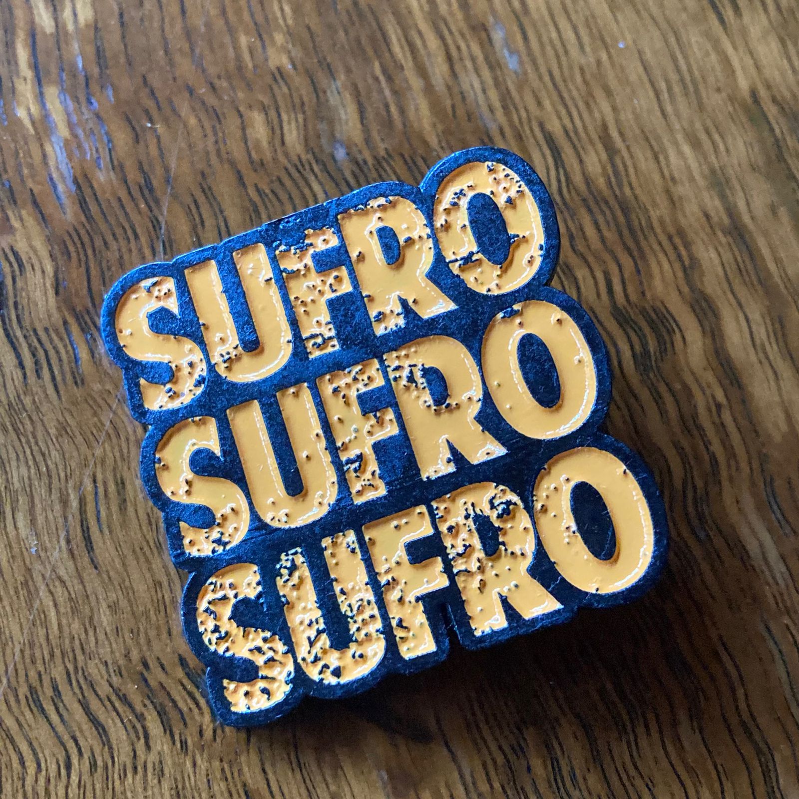 PIN – SUFRO SUFRO SUFRO